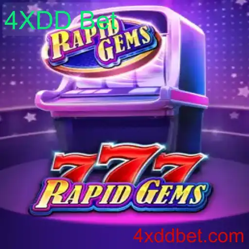 Descubra o Mundo Vibrante de RapidGems777 e 4XDD Bet
